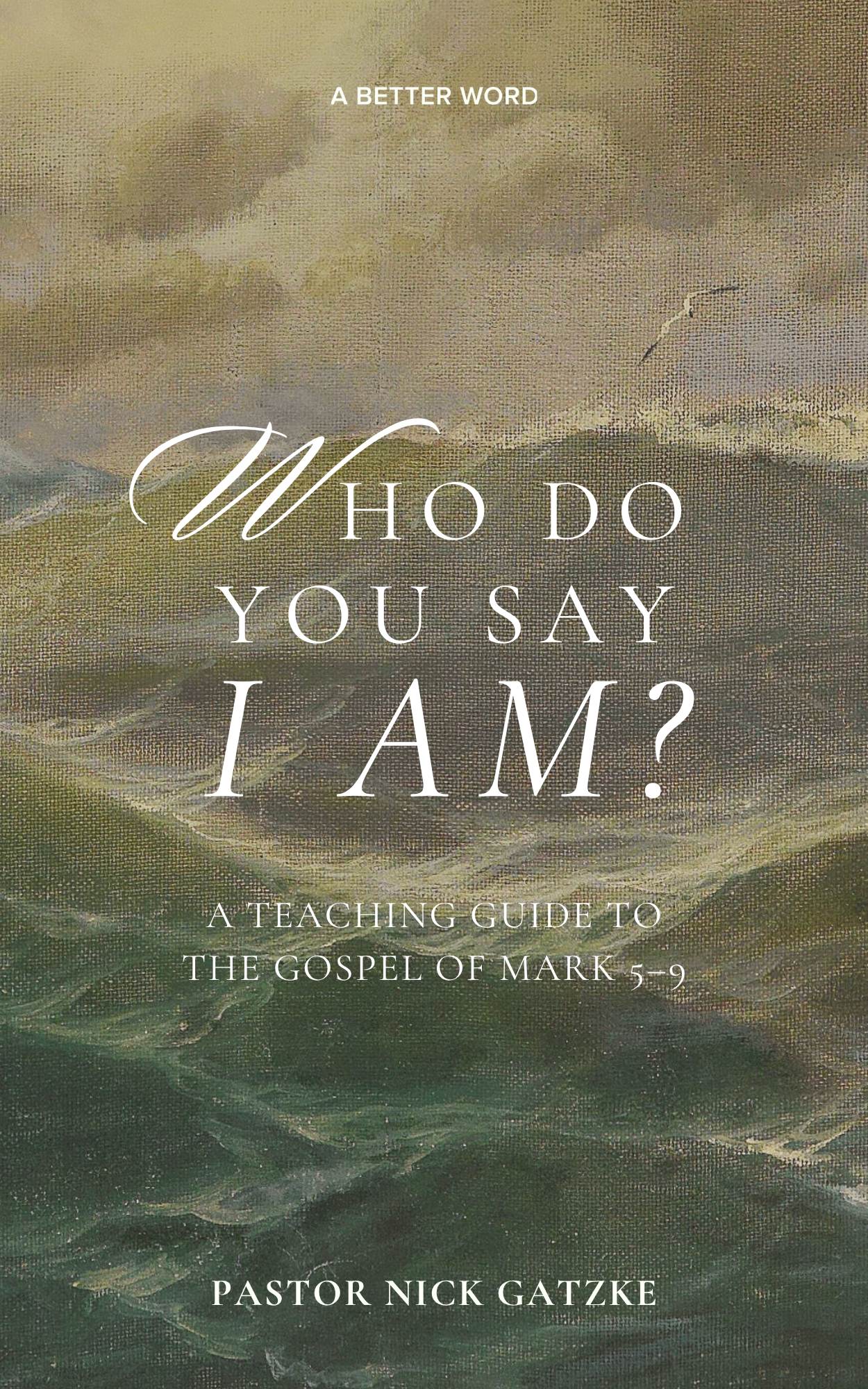 Who Do You Say That I Am?